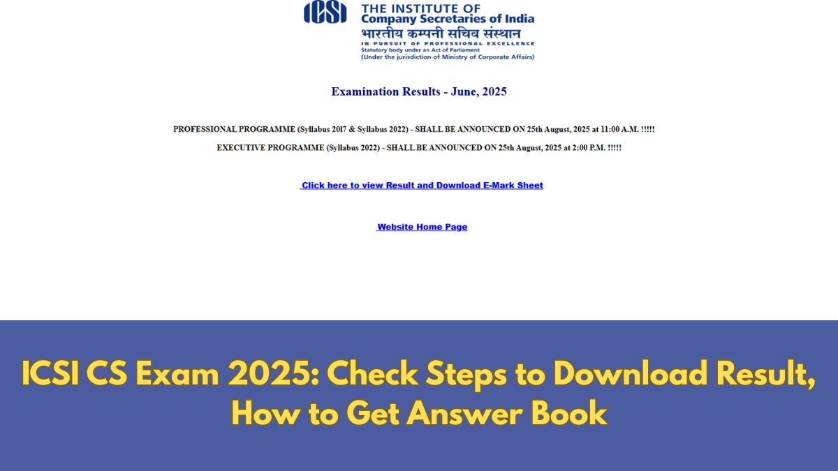 ICSI CS Exam 2025: Check Steps to Download Result, How to Get Answer Book; Detials here